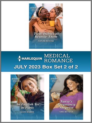 cover image of Harlequin Medical Romance July 2023--Box Set 2 of 2